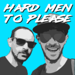HARD MEN TO PLEASE